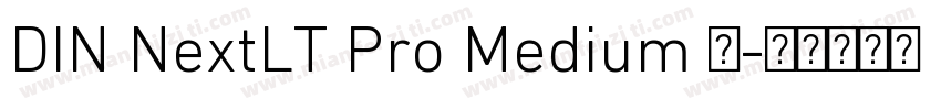 DIN NextLT Pro Medium 中字体转换